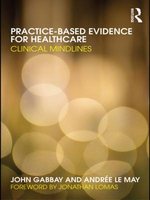 Cover of the book Practice-based Evidence for Healthcare by Helen Woolley