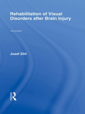 Cover of the book Rehabilitation of Visual Disorders After Brain Injury by Anne Graham, Peter Morrell