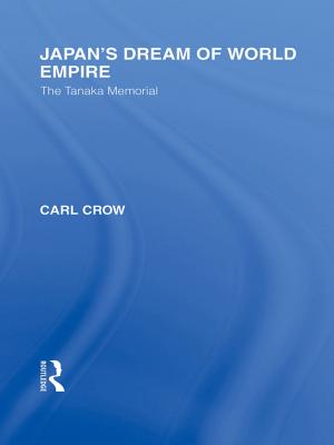 Cover of the book Japan's Dream of World Empire by Fei Chen, Kevin Thwaites