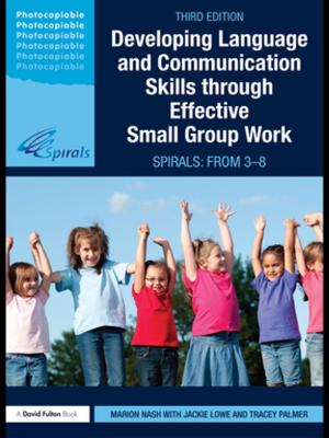 Cover of the book Developing Language and Communication Skills through Effective Small Group Work by Ben Rampton
