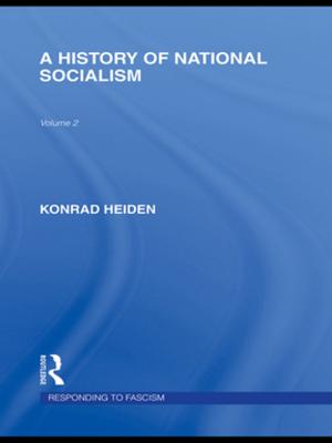 Cover of the book A History of National Socialism (RLE Responding to Fascism) by Gregory L. Alexander, PhD, RN, FAAN, Derr F. John, RPh, FASCP, Lorren Pettit, MS, MBA