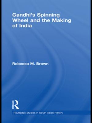 Book cover of Gandhi's Spinning Wheel and the Making of India