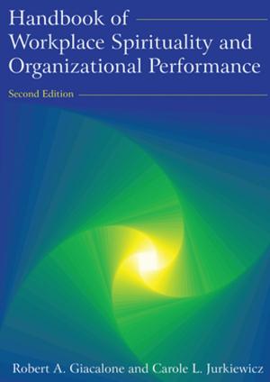 Cover of the book Handbook of Workplace Spirituality and Organizational Performance by 