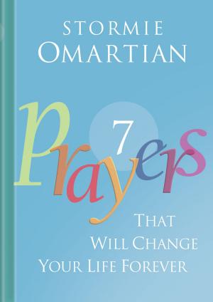 Cover of the book Seven Prayers That Will Change Your Life Forever by Charles F. Stanley (personal)