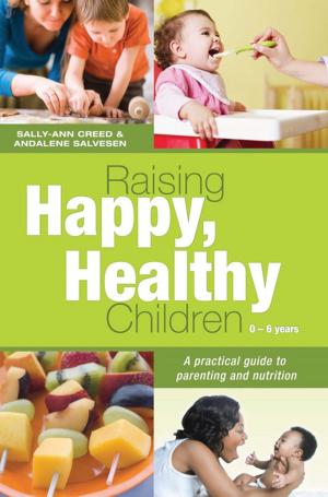 Book cover of Raising Happy, Healthy Children