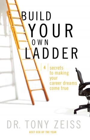 Cover of the book Build Your Own Ladder by Cindy Tonkin