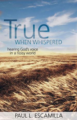 Cover of the book True When Whispered by Gina Duke