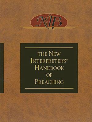 Cover of the book The New Interpreter's® Handbook of Preaching by Andrew Scarborough