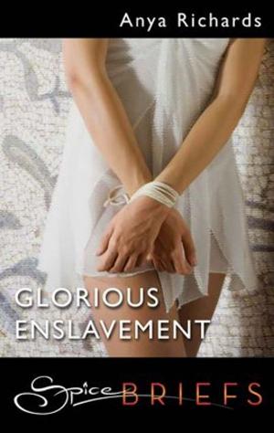 Cover of the book Glorious Enslavement by Cathryn Fox