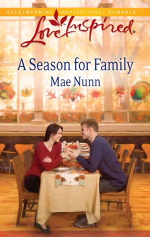 Cover of the book A Season for Family by Kathryn Springer
