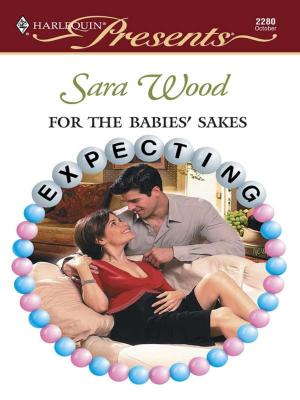 Cover of the book For the Babies' Sakes by Elizabeth Bevarly