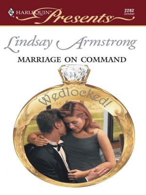 Cover of the book Marriage On Command by Sharon Kendrick, Diana Hamilton, Lynne Graham