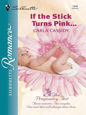 Cover of the book If the Stick Turns Pink... by Marie Ferrarella