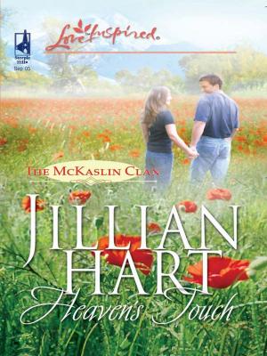 Cover of the book Heaven's Touch by Jillian Hart