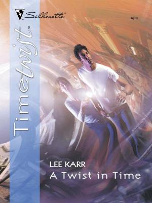 Cover of the book A Twist in Time by Kat Cantrell