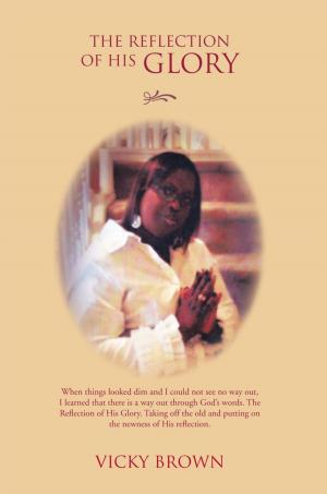 Cover of the book The Reflection of His Glory by Brenda Robinson