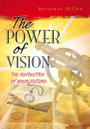 Cover of the book The Power of Vision by Sharleen Cooper Cohen