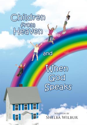 Cover of the book Children from Heaven and When God Speaks by A.L. Dorrough.