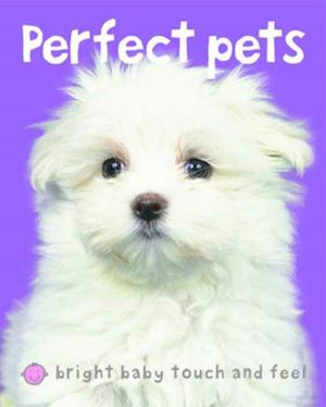Cover of the book Bright Baby Perfect Pets by Joseph Wallace