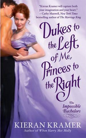 Cover of the book Dukes to the Left of Me, Princes to the Right by Michele Dunaway