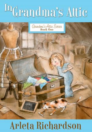 Cover of the book In Grandma's Attic by Jessica Kastner