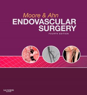 Cover of the book Endovascular Surgery E-Book by Ronald Hoffman, Edward J. Benz Jr., Leslie E. Silberstein, Helen Heslop, Jeffrey Weitz, John Anastasi