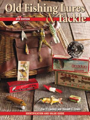 Cover of the book Old Fishing Lures & Tackle by Robert Lee Brewer