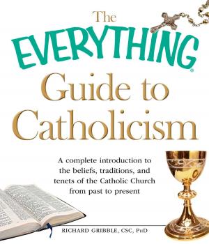 Cover of the book The Everything Guide to Catholicism by Carina Wolff
