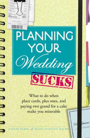 Cover of the book Planning Your Wedding Sucks by Courtney C.W. Guerra