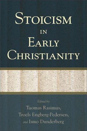 Cover of the book Stoicism in Early Christianity by Lorna Seilstad