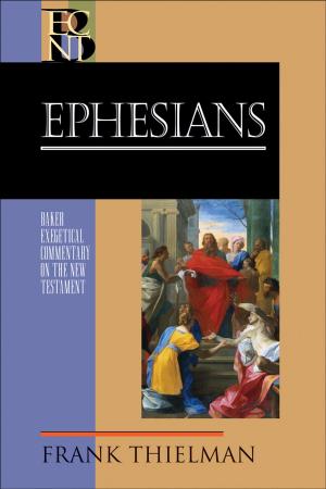 Cover of Ephesians (Baker Exegetical Commentary on the New Testament)