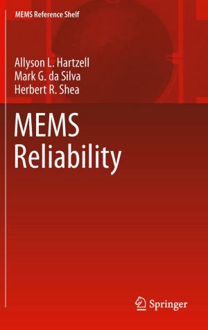 Cover of the book MEMS Reliability by Érika Cota, Alexandre de Morais Amory, Marcelo Soares Lubaszewski
