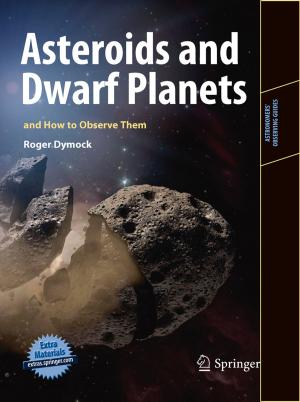 Cover of the book Asteroids and Dwarf Planets and How to Observe Them by Marcos d’Ávila Nunes