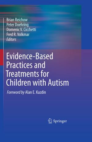 Cover of the book Evidence-Based Practices and Treatments for Children with Autism by Alan D. Martin, Samuel A. Harbison