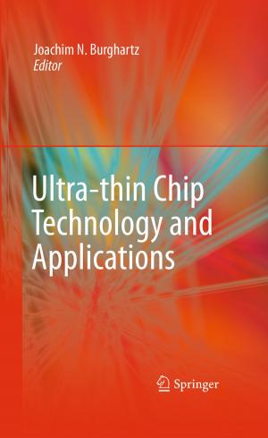 Cover of the book Ultra-thin Chip Technology and Applications by C.E. Brewster, M.C. Morrissey, J.L. Seto, S.J. Lombardo, H.R. Collins, L.A. Yocum, V.S. Carter, J.E. Tibone, R.K. Kerlan, C.L.Jr. Shields