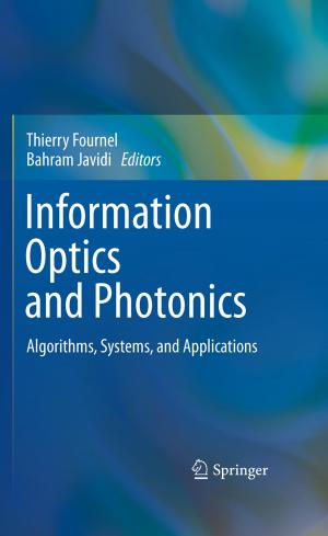 Cover of the book Information Optics and Photonics by Sheldon Ekland-Olson, H.-J. Joo, J. Olbrich, M. Eisenberg, William R. Kelly