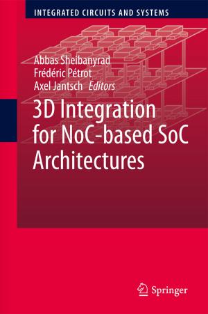 Cover of the book 3D Integration for NoC-based SoC Architectures by Kristy A. Brown, Evan R. Simpson
