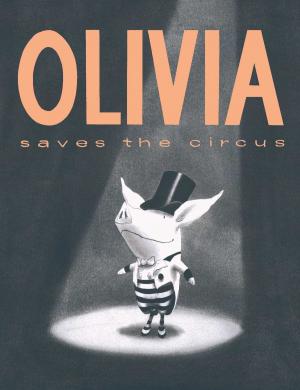 Cover of the book Olivia Saves the Circus by Linda Day