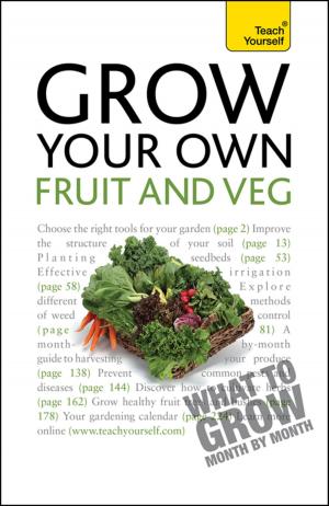Cover of the book Grow Your Own Fruit and Veg by Alexander Cordell