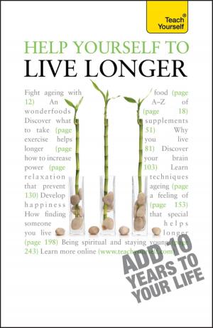 Cover of the book Help Yourself to Live Longer by Christine Wilding, Aileen Milne