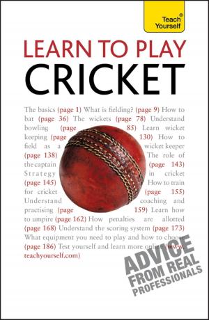 Cover of the book Learn to Play Cricket: Teach Yourself by Michel Petheram