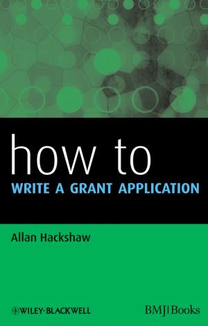 Cover of the book How to Write a Grant Application by Sihem Tebbani, Rayen Filali, Filipa Lopes, Didier Dumur, Dominique Pareau