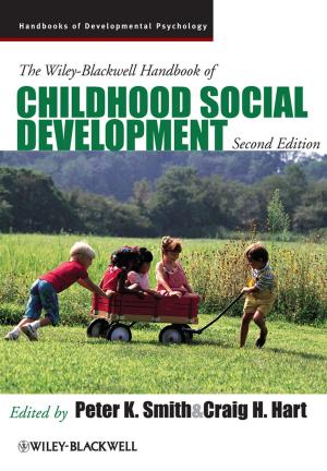 Cover of the book The Wiley-Blackwell Handbook of Childhood Social Development by Jordan E. Goodman, Bill Westrom