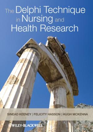 Cover of the book The Delphi Technique in Nursing and Health Research by Ian McCulloh, Helen Armstrong, Anthony Johnson