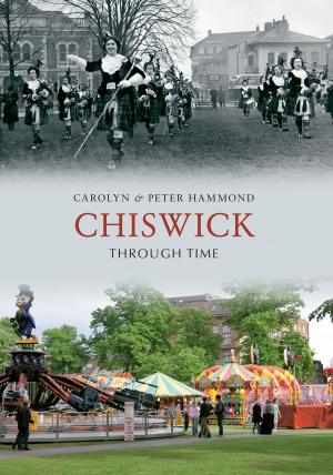 Cover of the book Chiswick Through Time by Ron Huxley