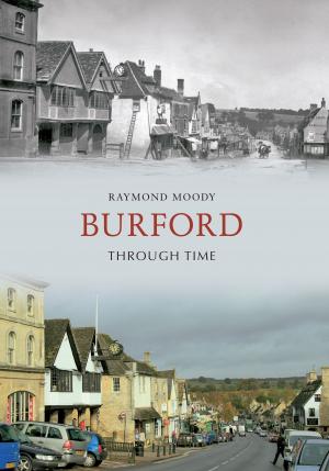 Cover of the book Burford Through Time by Gareth Russell