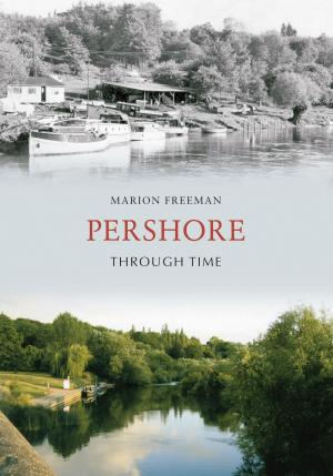 Cover of the book Pershore Through Time by Janet Cameron