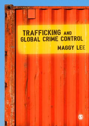 Cover of the book Trafficking and Global Crime Control by Dr. Harvey B. Milkman, Stanley George Sunderwirth