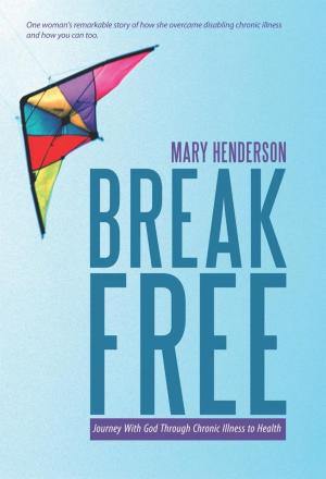 Cover of the book Break Free by Harmony Constance