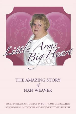 Cover of the book Little Arms, Big Heart by Tonia Wilkes